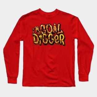 Goal Digger Long Sleeve T-Shirt